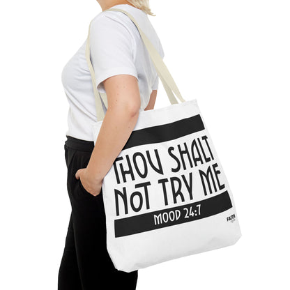 FaithStyles Tote Bag — "Thou Shalt Not Try Me" Mood 24:7 Black & White Statement Tote