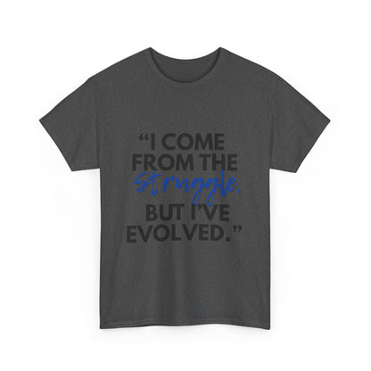 Evolved Unisex Heavy Cotton Tee – Struggle to Strength Inspirational Quote Shirt