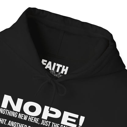 Nope! Hoodie — Funny 'Nothing New Here, Just The Same Old Sh*t' Graphic Pullover