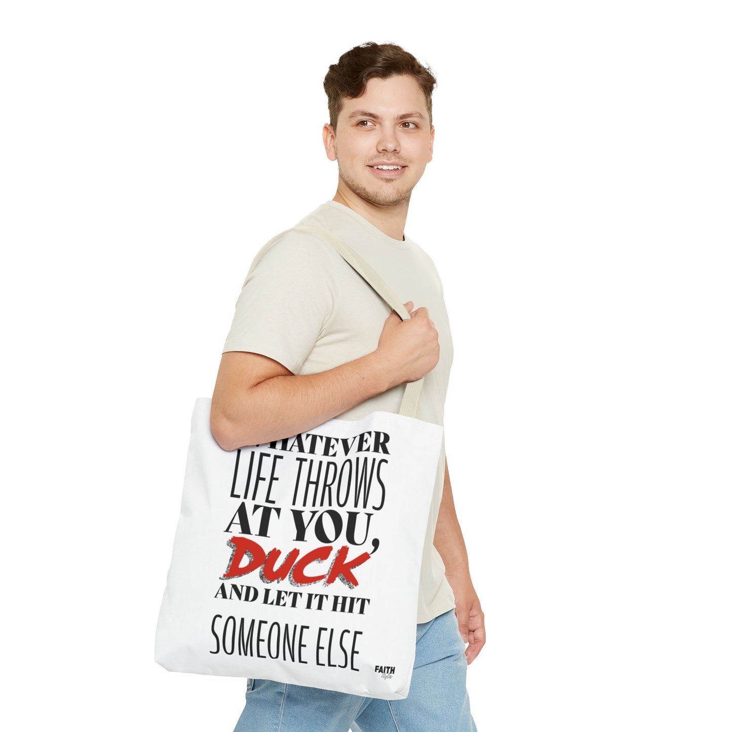 FaithStyles Tote Bag — "Whatever Life Throws at You, Duck" Funny Motivational Quote Tote