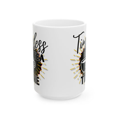 FaithStyles Timeless Tea Ceramic Mug — 11oz & 15oz Inspirational Coffee Cup