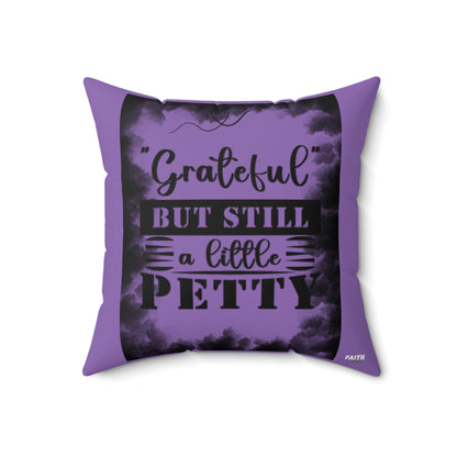 FaithStyles "STILL PETTY" Spun Polyester Square Pillow