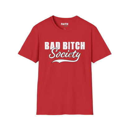 FaithStyles Bad Bitch Society T-Shirt — Bold Feminist Graphic Tee
