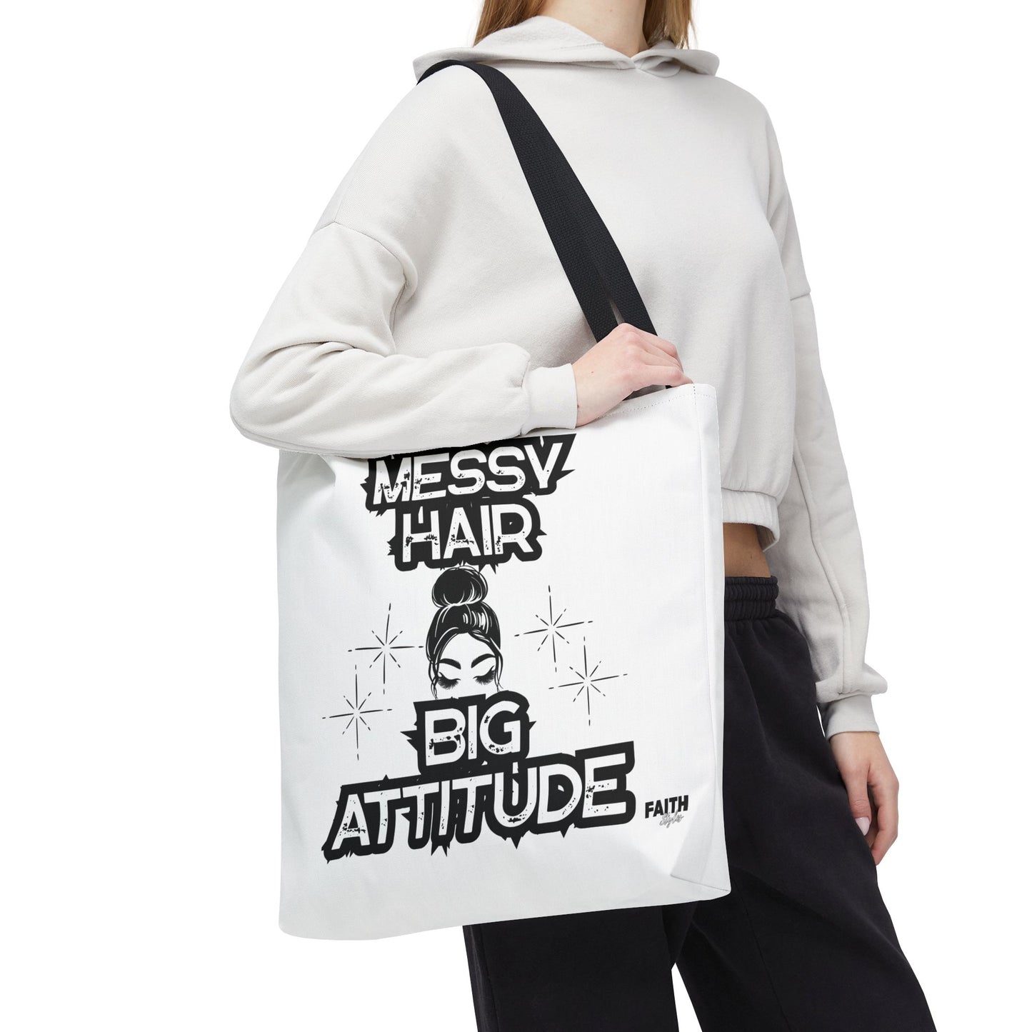FaithStyles Tote Bag — "Messy Hair Big Attitude" Graphic Tote for Stylish Women