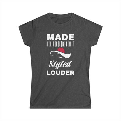 Women's Inspirational T-Shirt, Made Different Styled Louder, Casual Wear, Gift for Women, Empowerment Apparel, Motivational Tee