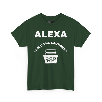 Funny Laundry T-Shirt, Humor Tee, Gift for Mom, Funny Housework Shirt, Unisex Cotton Tee, Alexa Joke Shirt