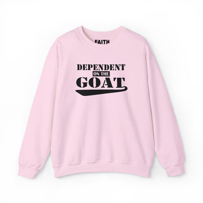 NEW FaithStyles Embroidery Dependent on the GOAT Sweatshirt — Funny Goat Lover Crewneck