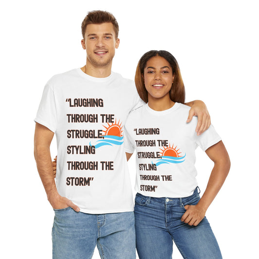 Motivational Unisex Heavy Cotton Tee - "Laughing Through the Struggle" with Sunrise Design