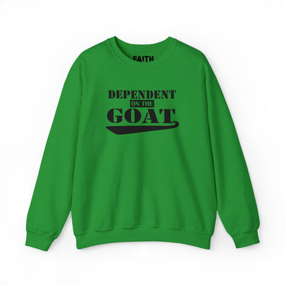 NEW FaithStyles Embroidery Dependent on the GOAT Sweatshirt — Funny Goat Lover Crewneck