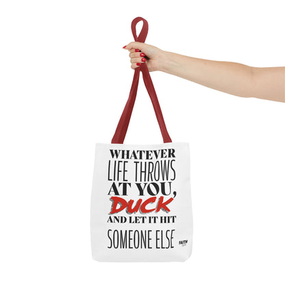 FaithStyles Tote Bag — "Whatever Life Throws at You, Duck" Funny Motivational Quote Tote