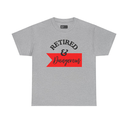 Retired & Dangerous Unisex Heavy Cotton Tee, Funny Retirement Shirt, Gift for Retirees, Casual Wear, Humorous Retirement Tees