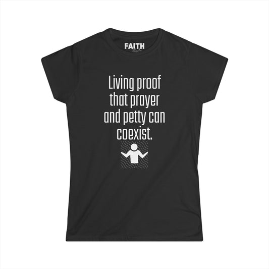 Living Proof Women's Softstyle Tee, Funny Prayer T-Shirt, Gift for Her, Casual Wear, Everyday Humor Shirt