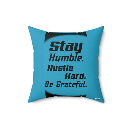 FaithStyles "STAY HUMBLE" Spun Polyester Square Pillow