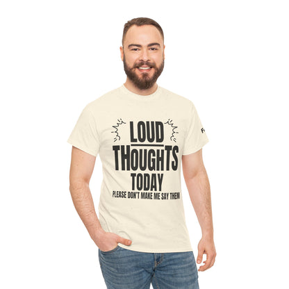 FaithStyles Loud Thoughts Today T-Shirt — Funny Mental Health Graphic Tee