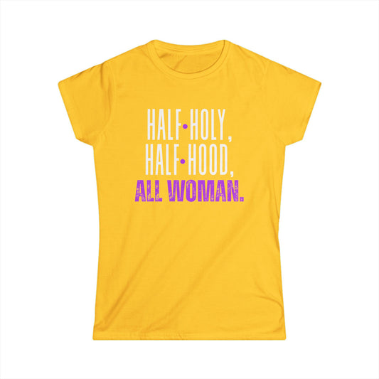 Empowering Women's Softstyle Tee - Half Holy, Half Hood, All Woman | Casual Wear, Gift for Her, Spiritual Apparel, Self-Love, Everyday [...]