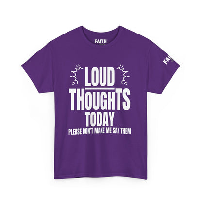 FaithStyles Loud Thoughts Today T-Shirt — Funny Mental Health Graphic Tee