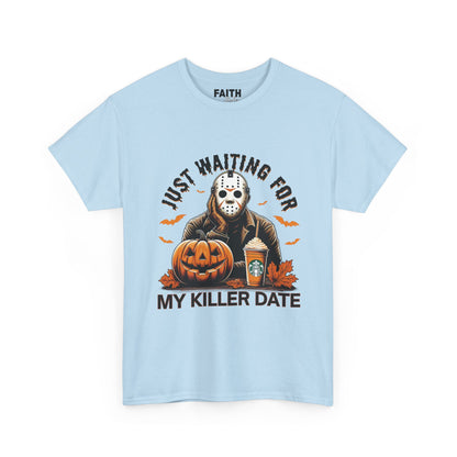 Unisex Halloween Graphic Tee, Spooky T-Shirt for Fall, Just Waiting for My Killer Date Shirt, Perfect for Halloween Parties or Gift