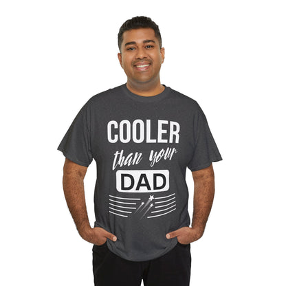Cooler Than Your Dad Tee - Funny Gift for Dads, Unisex Cotton T-Shirt, Father's Day, Birthday, Casual Wear, Gift for Him, Dad Humor