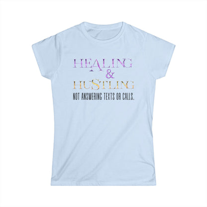 Healing & Trusting Women's Softstyle Tee - Not Answering Texts or Calls, Relaxed Fit Shirt, Self-Care Gift, Motivational Tee, Casual [...]