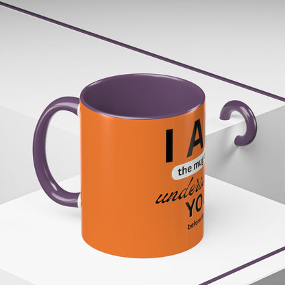 I AM The Mug That Understands You - Funny Coffee Mug, Gift for Coffee Lovers, Morning Motivation Mug, Cute Office Mug, Funny Gift Idea