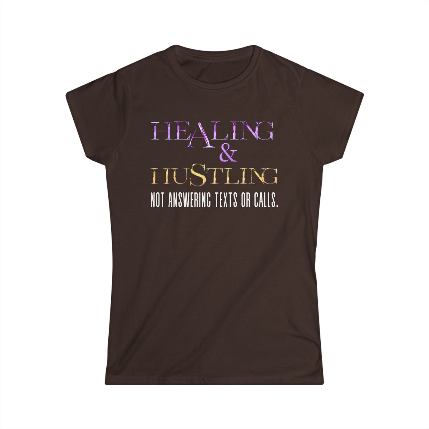 Healing & Trusting Women's Softstyle Tee - Not Answering Texts or Calls, Relaxed Fit Shirt, Self-Care Gift, Motivational Tee, Casual [...]