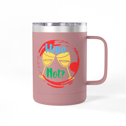 Colorful Wine & Coffee Tumbler – ‘Wine Not?’ Design for Easy Sips and Fun Vibes, Perfect for Gifting, Home, or Parties, 15oz