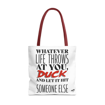 FaithStyles Tote Bag — "Whatever Life Throws at You, Duck" Funny Motivational Quote Tote