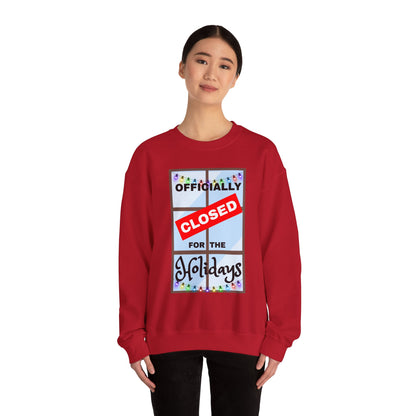 Holiday Closure Crewneck Sweatshirt, Cozy Winter Sweater, Gift for Holidays, Comfy Crewneck, Closed for the Holidays Sweatshirt