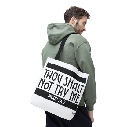 FaithStyles Tote Bag — "Thou Shalt Not Try Me" Mood 24:7 Black & White Statement Tote