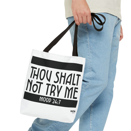 FaithStyles Tote Bag — "Thou Shalt Not Try Me" Mood 24:7 Black & White Statement Tote