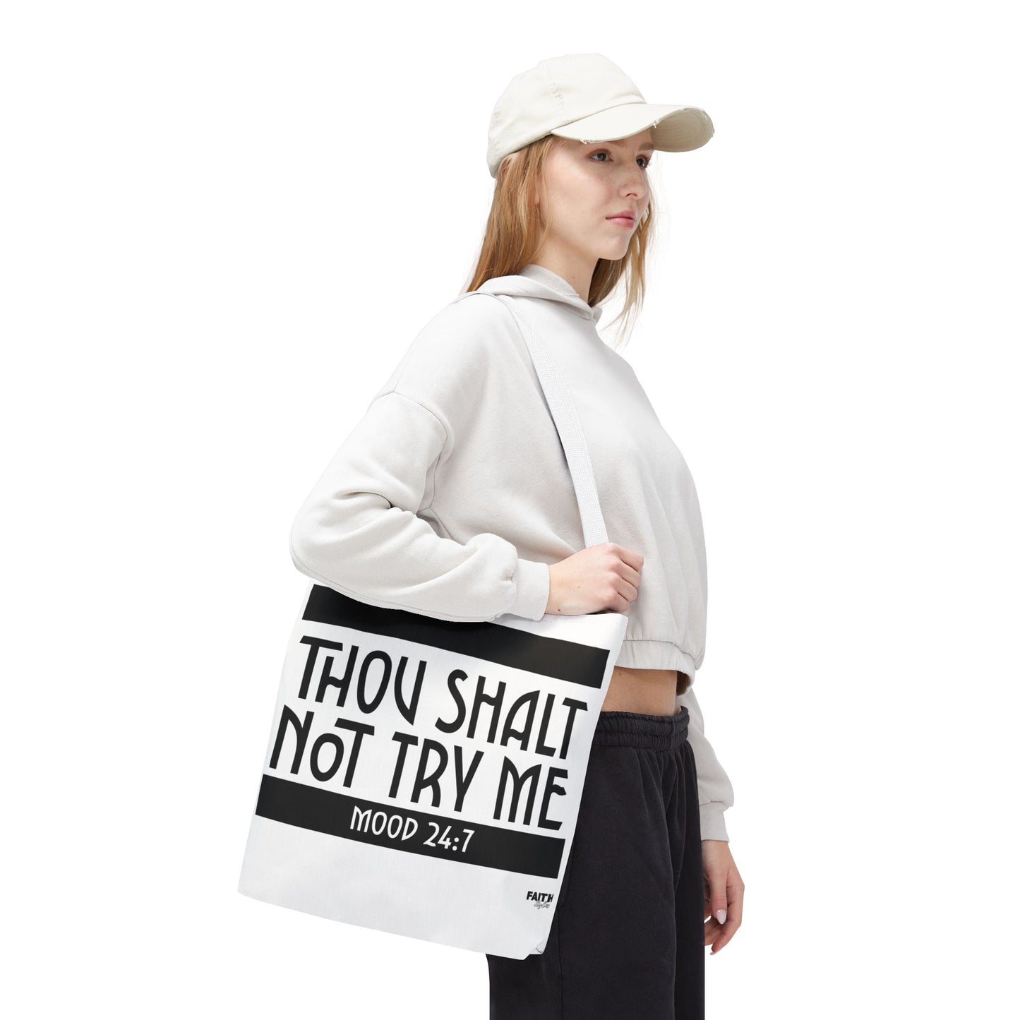 FaithStyles Tote Bag — "Thou Shalt Not Try Me" Mood 24:7 Black & White Statement Tote