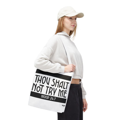 FaithStyles Tote Bag — "Thou Shalt Not Try Me" Mood 24:7 Black & White Statement Tote