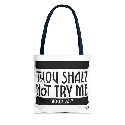 FaithStyles Tote Bag — "Thou Shalt Not Try Me" Mood 24:7 Black & White Statement Tote