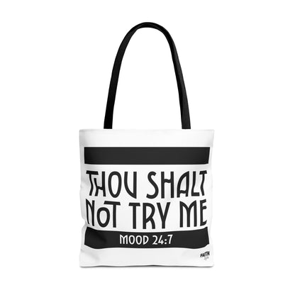 FaithStyles Tote Bag — "Thou Shalt Not Try Me" Mood 24:7 Black & White Statement Tote
