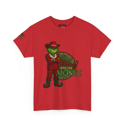 Grinch Inspired in Red Suit Tee — "Nah, I’m Money" Christmas Graphic T-Shirt