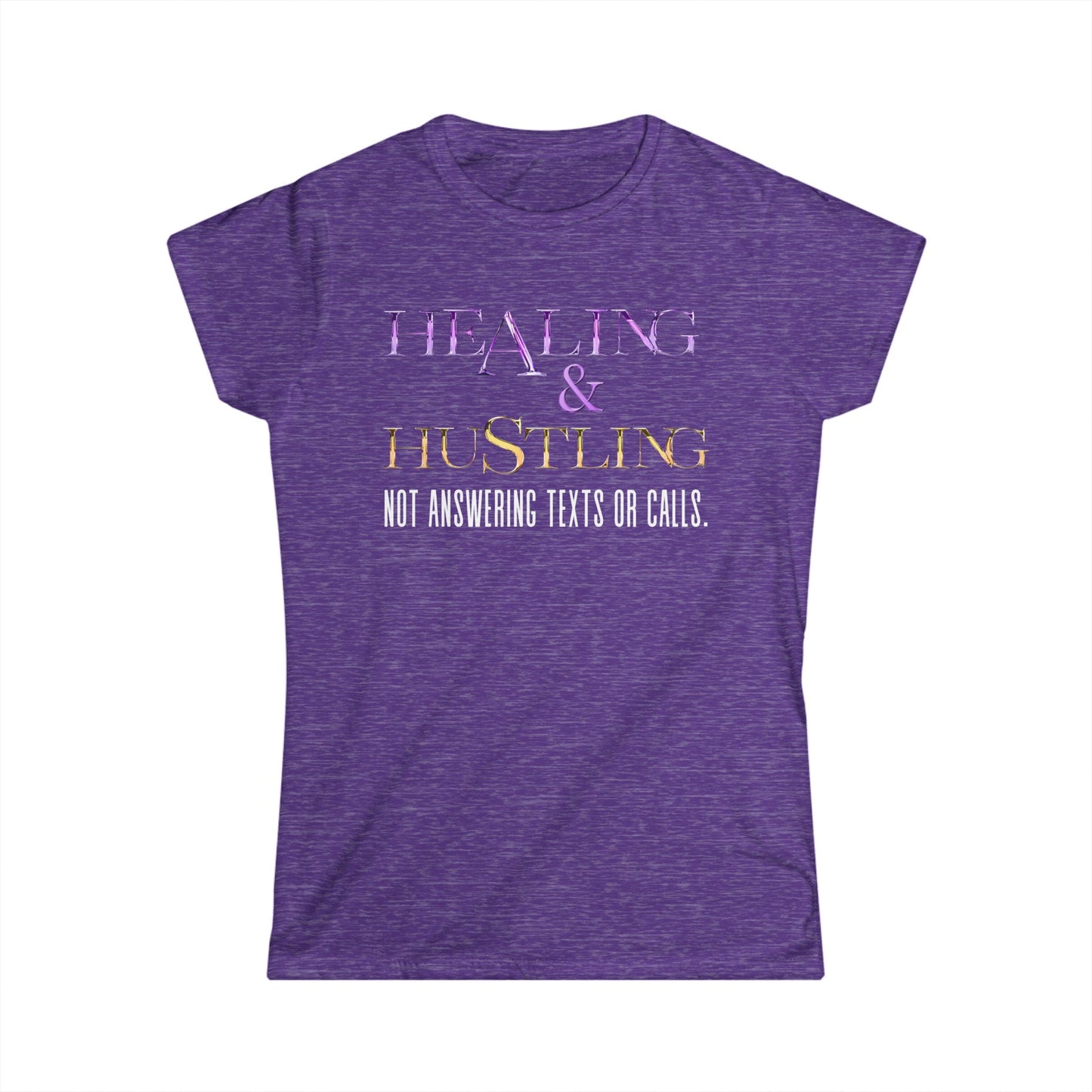Healing & Trusting Women's Softstyle Tee - Not Answering Texts or Calls, Relaxed Fit Shirt, Self-Care Gift, Motivational Tee, Casual [...]