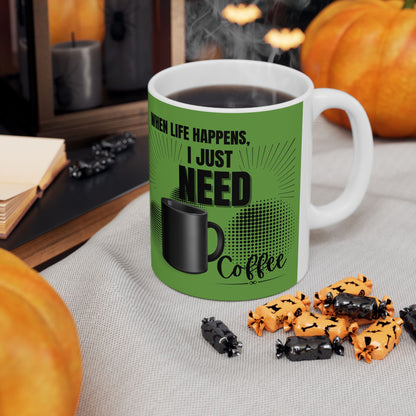 FaithStyles Ceramic Mug — "When Life Happens" Green Coffee Mug