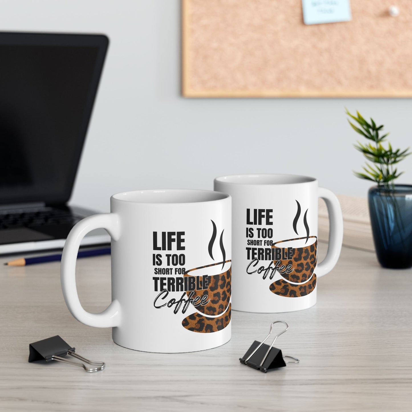 FaithStyles Leopard Coffee Mug — “Life Is Too Short for Terrible Coffee” Ceramic Mug (11oz/15oz)