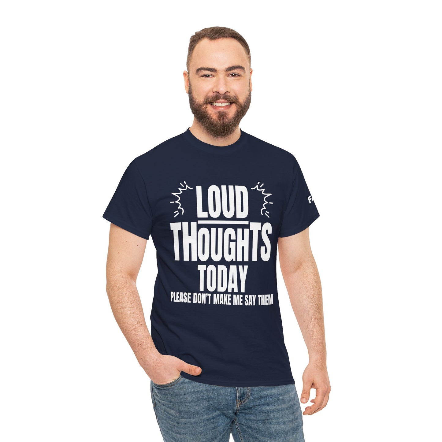 FaithStyles Loud Thoughts Today T-Shirt — Funny Mental Health Graphic Tee