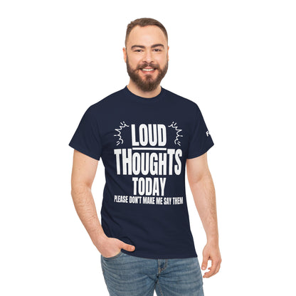 FaithStyles Loud Thoughts Today T-Shirt — Funny Mental Health Graphic Tee