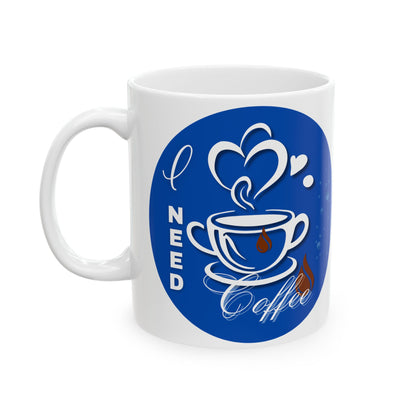 FaithStyles Coffee Mug - "I Need Coffee" Blue Ceramic Mug (11oz & 15oz)