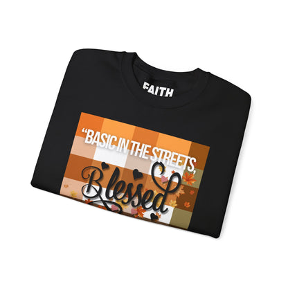 Cozy Quote Sweatshirt - "Basic in the Streets, Blessed in the Sheets"