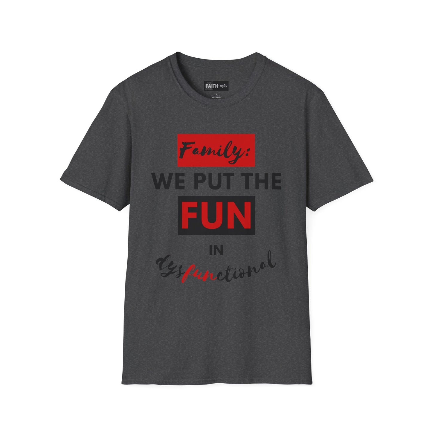 Dysfunctional Family Fun T-Shirt, Family Reunion Tee, Gift for Family Gatherings, Humorous Graphic Shirt, Unisex T-Shirt