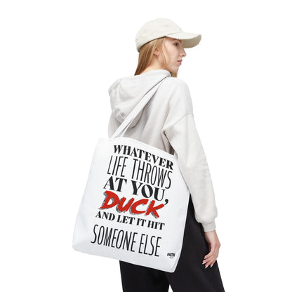 FaithStyles Tote Bag — "Whatever Life Throws at You, Duck" Funny Motivational Quote Tote
