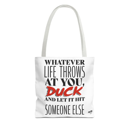 FaithStyles Tote Bag — "Whatever Life Throws at You, Duck" Funny Motivational Quote Tote