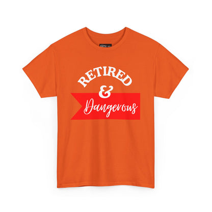 Retired & Dangerous Unisex Heavy Cotton Tee, Funny Retirement Shirt, Gift for Retirees, Casual Wear, Humorous Retirement Tees