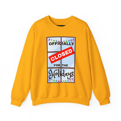Holiday Closure Crewneck Sweatshirt, Cozy Winter Sweater, Gift for Holidays, Comfy Crewneck, Closed for the Holidays Sweatshirt