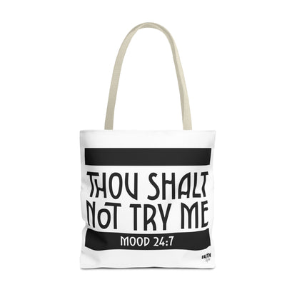 FaithStyles Tote Bag — "Thou Shalt Not Try Me" Mood 24:7 Black & White Statement Tote