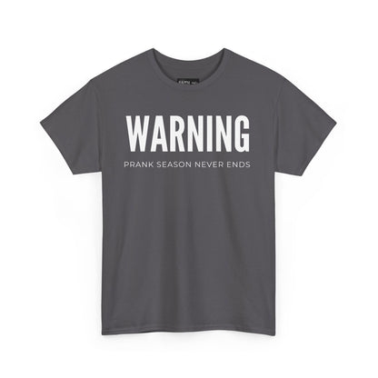 Warning Prank Season Unisex Heavy Cotton Tee | Fun Gift, Casual Wear, Comedy Merchandise, Birthday Gift, Prankster Shirt