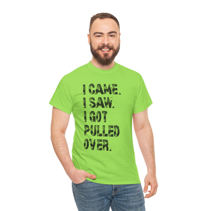 Funny Quirky Cotton Tee, Unisex Humor Tee, I Came I Saw Tee, Gift for Friends, Casual Wear